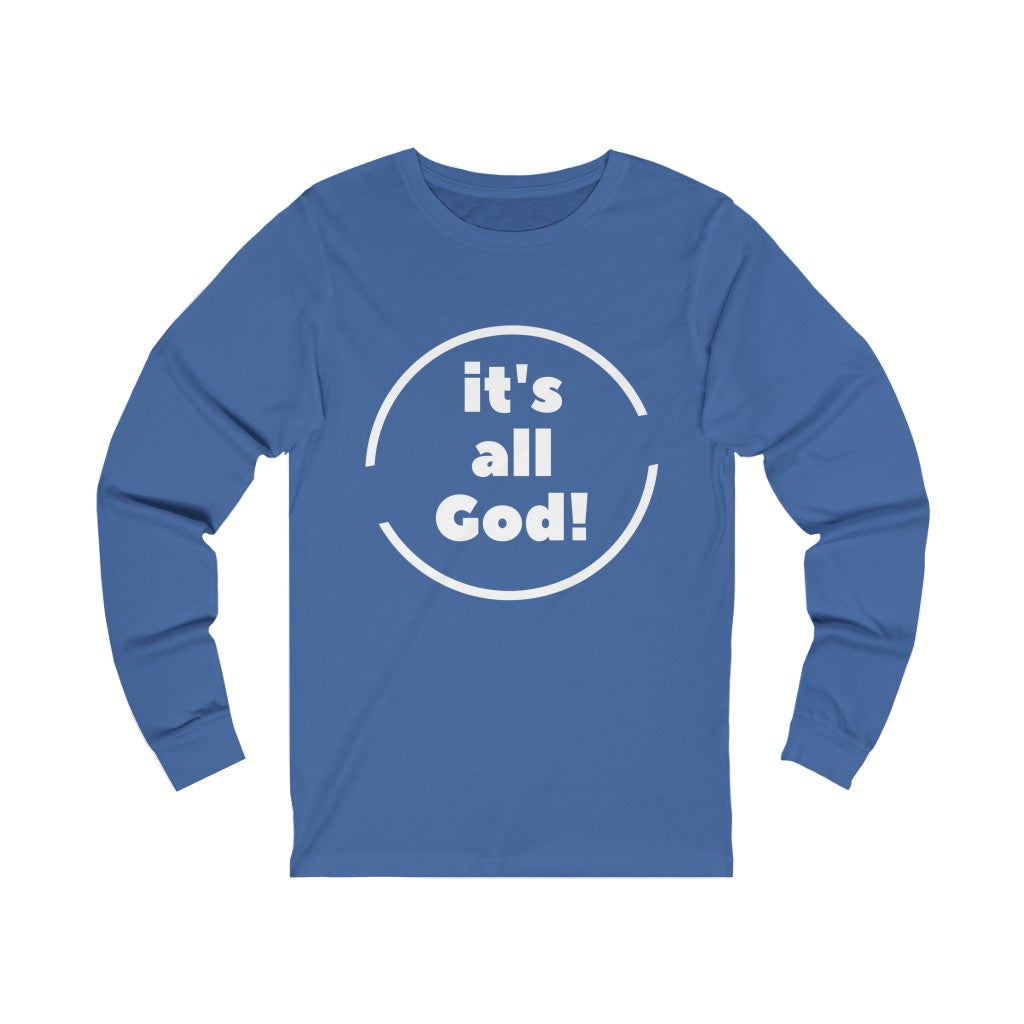 It's All God Unisex Long Sleeve T-Shirt