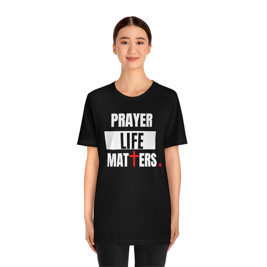 Prayer Life Matters Unisex Short Sleeve T-Shirt