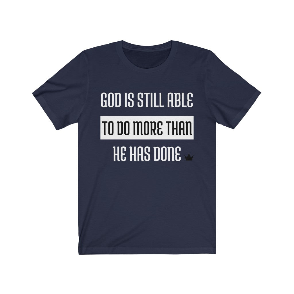 God is Still Able Unisex Short Sleeve T-Shirt