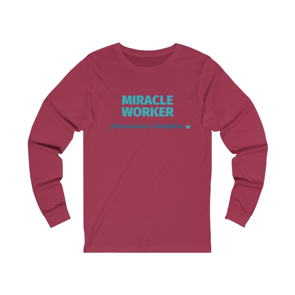 Miracle Worker Unisex Long Sleeve T -Shirt