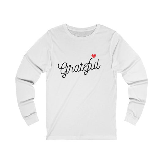 Grateful Unisex Long Sleeve T- Shirt