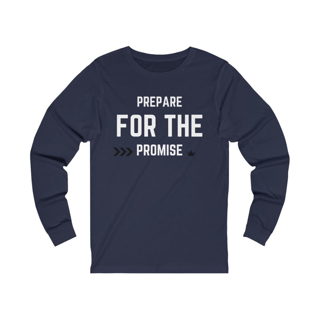 Prepare For The Promise Unisex Long Sleeve T-Shirt