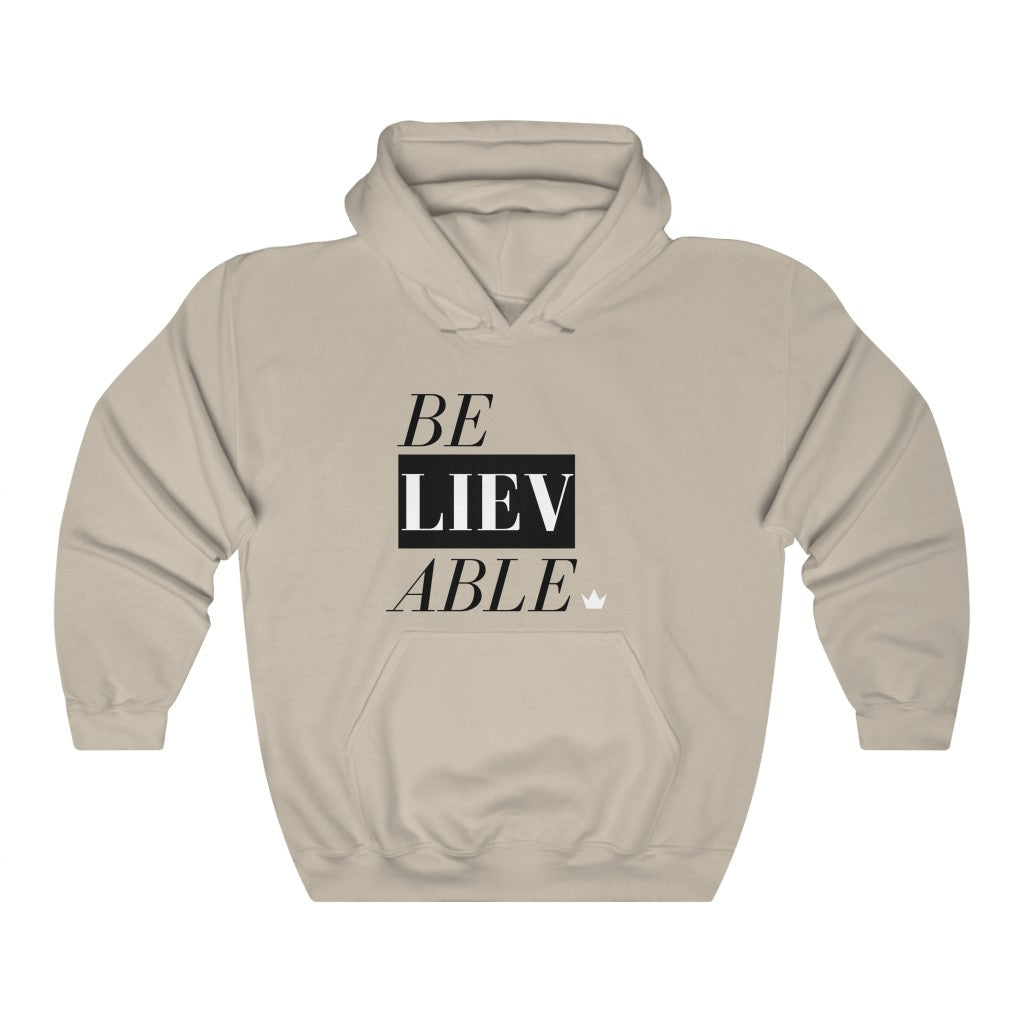 Believable Unisex Hooded Sweatshirt