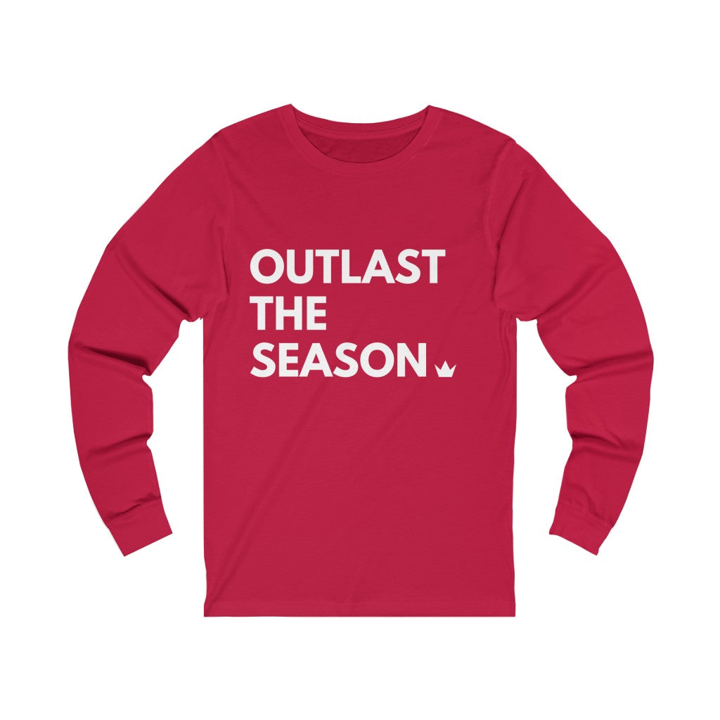 Outlast The Season Unisex Long Sleeve T-Shirt