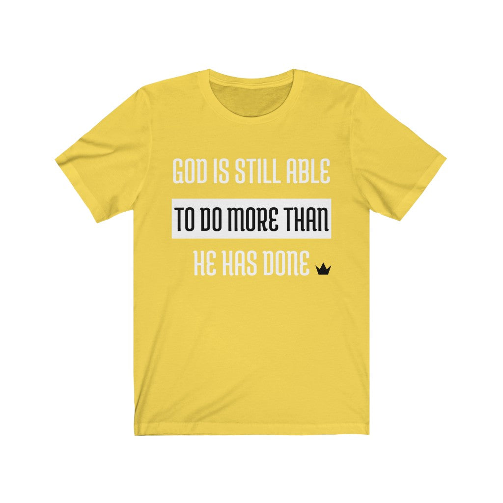 God is Still Able Unisex Short Sleeve T-Shirt