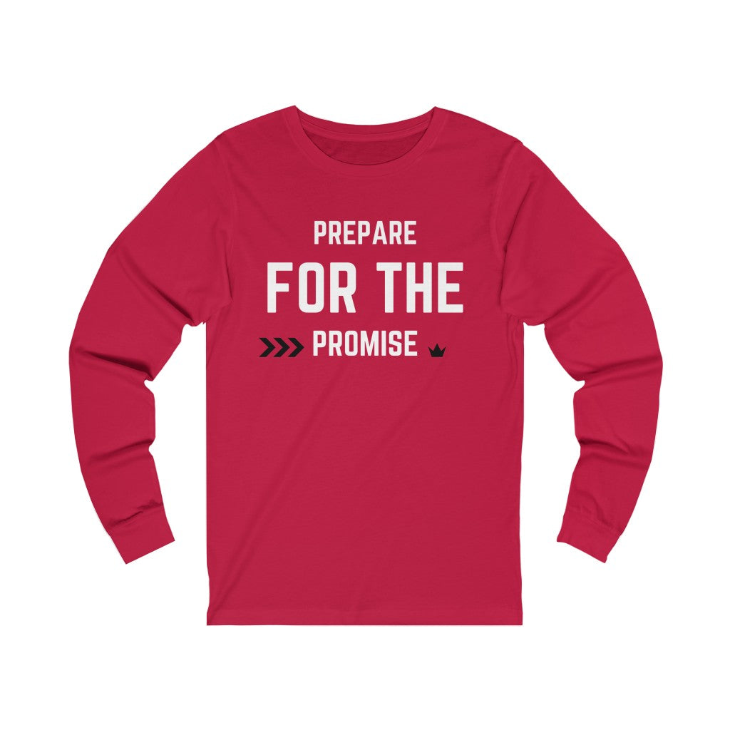 Prepare For The Promise Unisex Long Sleeve T-Shirt