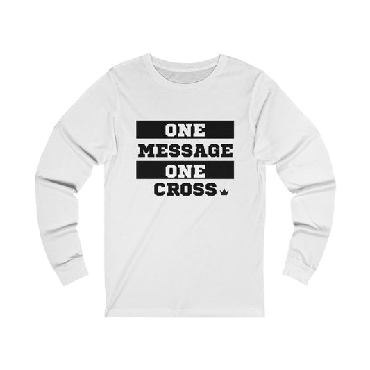 One Message Unisex Long Sleeve T-Shirt