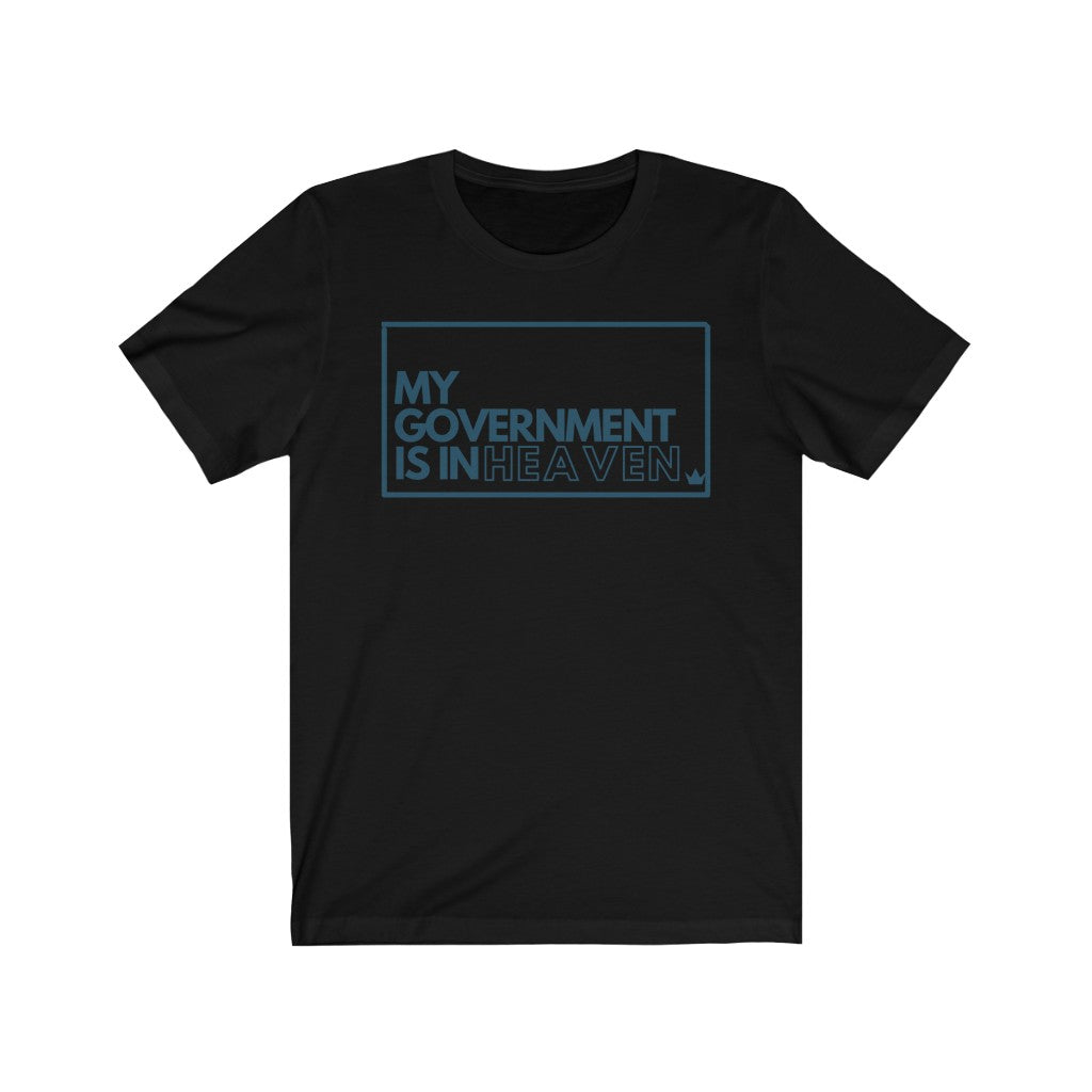My Government is in Heaven Unisex Short Sleeve T-Shirt