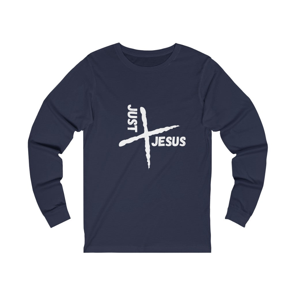 Just Jesus Unisex Long Sleeve T- Shirt