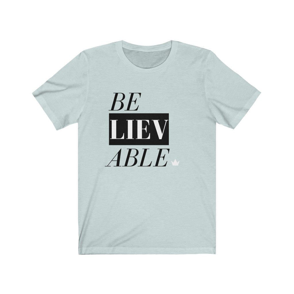 Believable Unisex Short Sleeve T-Shirt