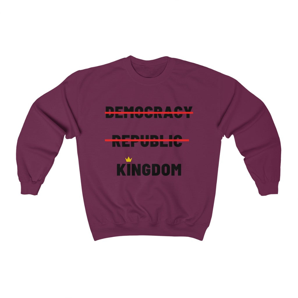 Kingdom not Democracy Unisex Crewneck Sweatshirt