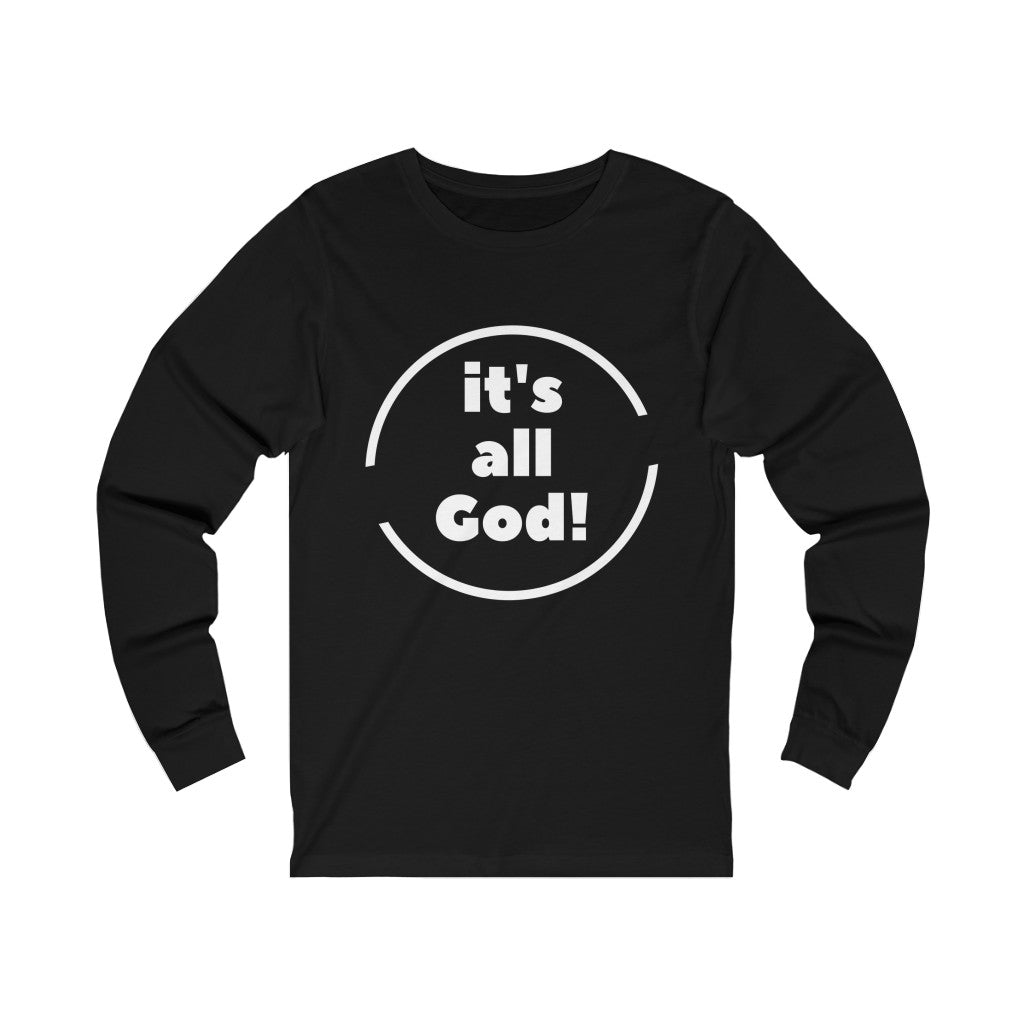 It's All God Unisex Long Sleeve T-Shirt