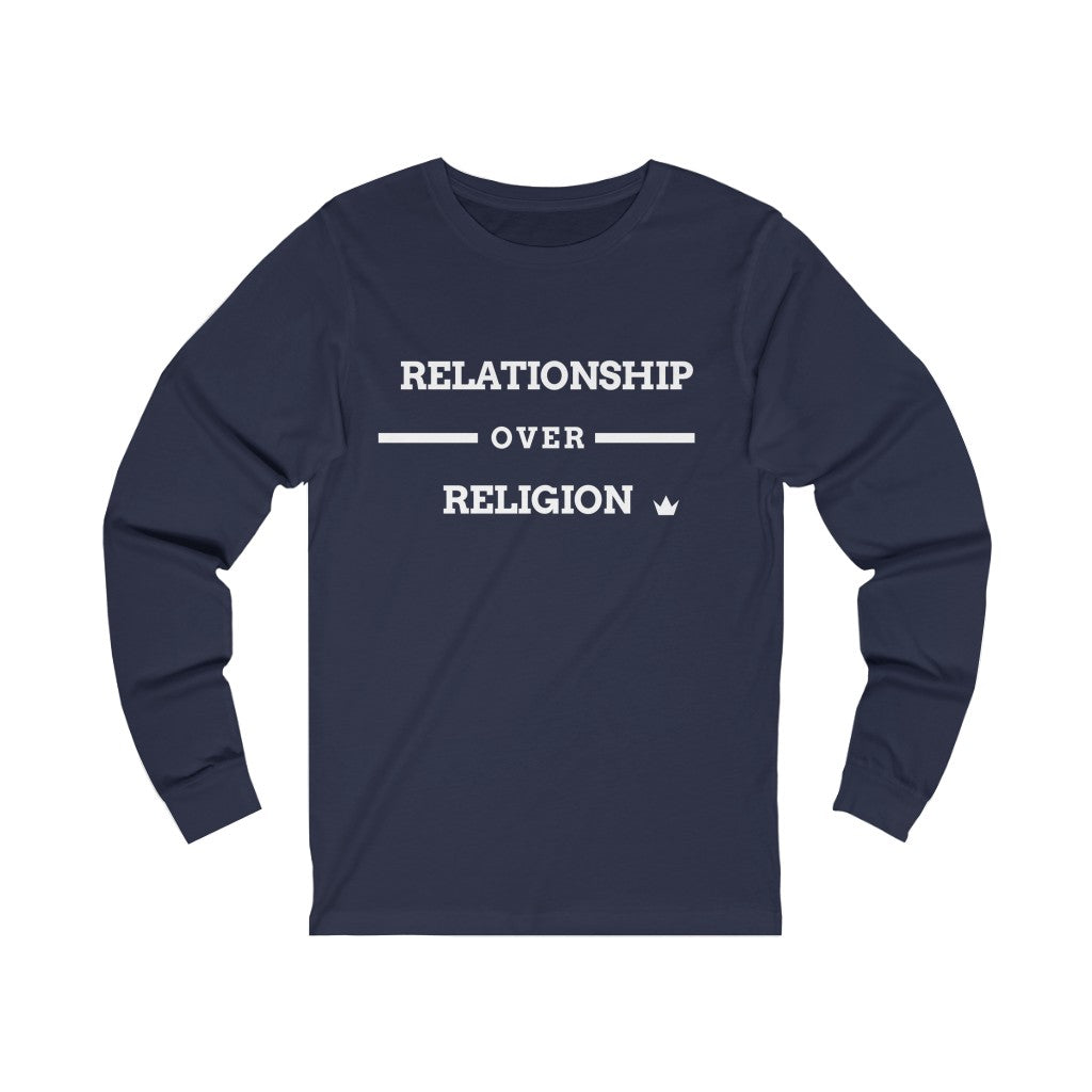 Relationship Over Religion Unisex Long Sleeve T -Shirt