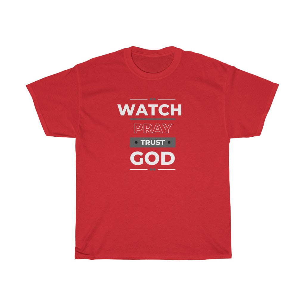 Watch, Pray, Trust God Unisex Short Sleeve T-Shirt